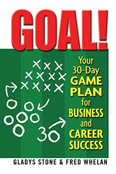 portada Goal! Your 30-Day Game Plan for Business and Career Success (en Inglés)