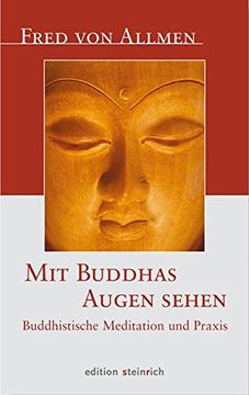 portada Mit Buddhas Augen Sehen: Buddhistische Meditation und Praxis (in German)