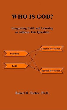 portada who is god?: integrating faith and learning to address this question