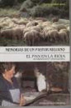 portada Memorias de un Pastor Riojano / el pan en la Rioja, Elaboración y Tradiciones