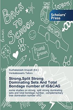 portada Strong,Split Strong Dominating Sets And Total Bondage number of IG&CAG