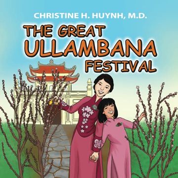 portada The Great Ullambana Festival: A Children's Book on Love for our Parents, Gratitude, and Making Offerings – Kids Learn Through the Story of Moggallana (Bringing the Buddha's Teachings Into Practice) (en Inglés)