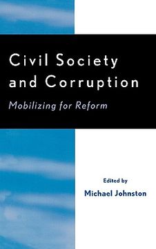 portada civil society and corruption: mobilizing for reform (en Inglés)