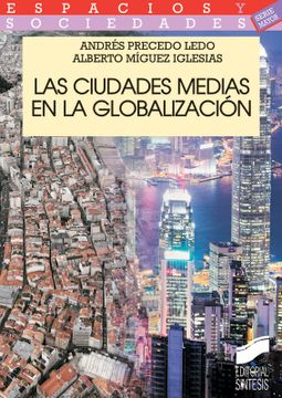 portada Las Ciudades Medias en la Globalización (Espacios y Sociedades. Mayor) (in Spanish)