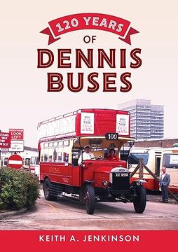 portada 120 Years of Dennis Buses (in English)