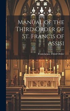 portada Manual of the Third Order of st. Francis of Assisi (en Inglés)