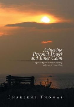 portada ACHIEVING PERSONAL POWER and INNER CALM: A practical guide to a more fulfilling and stress free way of life (en Inglés)