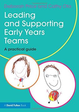 portada Leading and Supporting Early Years Teams: A Practical Guide (David Fulton Books) (en Inglés)