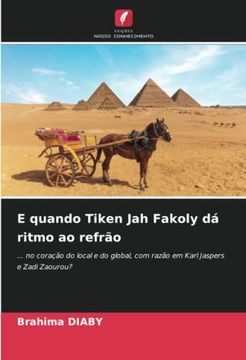 portada E Quando Tiken jah Fakoly dá Ritmo ao Refrão:  No Coração do Local e do Global, com Razão em Karl Jaspers e Zadi Zaourou?
