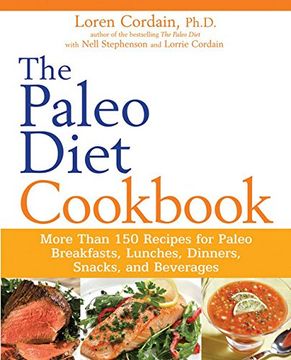 the paleo diet cookbook,more than 150 recipes for paleo breakfasts, lunches, dinners, snacks, and beverages