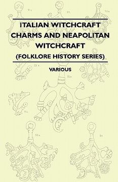 portada italian witchcraft charms and neapolitan witchcraft (folklore history series) (en Inglés)