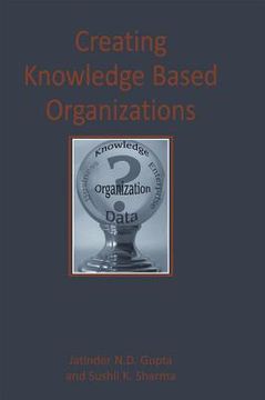 portada creating knowledge based organizations (in English)
