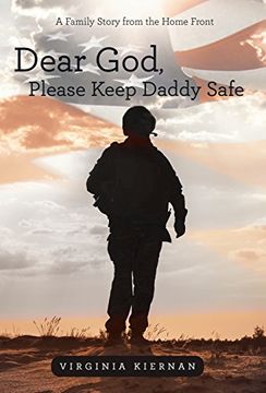 portada Dear God, Please Keep Daddy Safe: A Family Story From the Home Front 