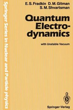 portada quantum electrodynamics: with unstable vacuum (en Inglés)