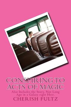 portada Conspiring to Acts of Magic (in English)