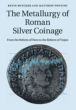 portada The Metallurgy of Roman Silver Coinage (en Inglés)
