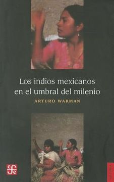 portada Los Indios Mexicanos en el Umbral del Milenio
