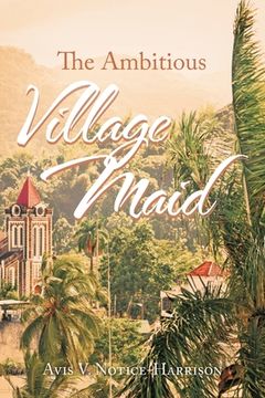 portada The Ambitious Village Maid (en Inglés)