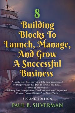portada 8 Building Blocks To Launch, Manage, And Grow A Successful Business - Second Edition (en Inglés)