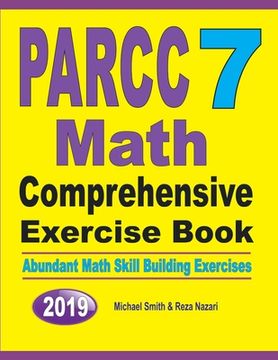 portada PARCC 7 Math Comprehensive Exercise Book: Abundant Math Skill Building Exercises (en Inglés)
