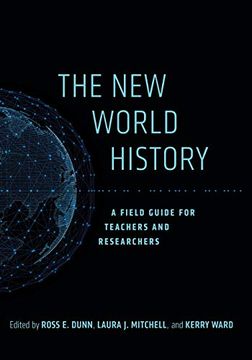 portada The new World History: A Field Guide for Teachers and Researchers (California World History Library) (en Inglés)