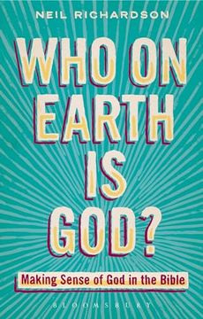 portada Who on Earth Is God?: Making Sense of God in the Bible (en Inglés)