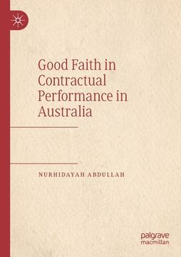 portada Good Faith in Contractual Performance in Australia (en Inglés)