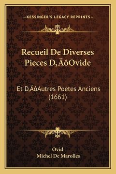 portada Recueil De Diverses Pieces D'Ovide: Et D'Autres Poetes Anciens (1661) (en Francés)