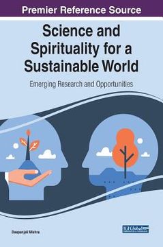 portada Science and Spirituality for a Sustainable World: Emerging Research and Opportunities (en Inglés)