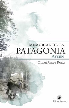 portada Memorial de la Patagonia. Aysen