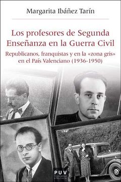 portada Los Profesores de Segunda Enseñanza en la Guerra Civil (in Spanish)