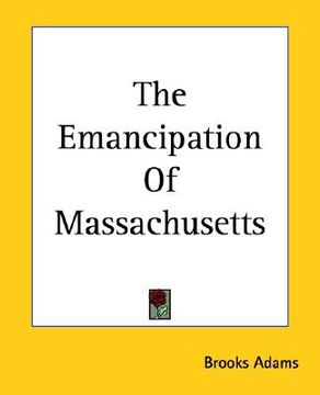 portada the emancipation of massachusetts (en Inglés)