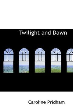 portada twilight and dawn (en Inglés)