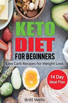 portada Keto Diet for Beginners: Low Carb Recipes for Weight Loss - 14 day Meal Plan (en Inglés)