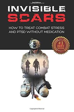 portada Invisible Scars: How to Treat Combat Stress and PTSD without Medication