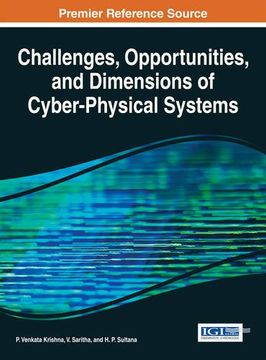 portada Challenges, Opportunities, and Dimensions of Cyber-Physical Systems (Advances in Systems Analysis, Software Engineering, and High Performance Computing:)