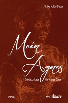 portada Mein Agnes: Die Geschichte der Agnes Dürer (en Alemán)