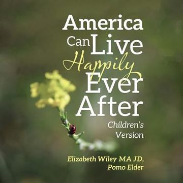 portada America Can Live Happily Ever After: Children's Version (en Inglés)