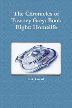 portada The Chronicles of Tawney Grey: Book Eight: Homelife (en Inglés)