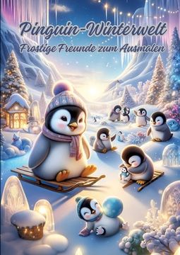 portada Pinguin-Winterwelt: Frostige Freunde zum Ausmalen (en Alemán)