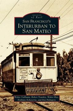 portada San Francisco's Interurban to San Mateo (en Inglés)