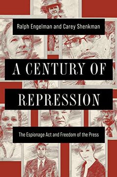 portada A Century of Repression: The Espionage act and Freedom of the Press (History of Communication) (en Inglés)