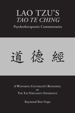 portada LAO TZU'S TAO TE CHING Psychotherapeutic Commentaries: The Tao Virtuosity Experience (in English)