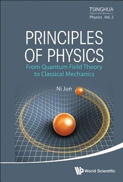 portada Principles of Physics: From Quantum Field Theory to Classical Mechanics (en Inglés)