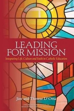 portada Leading for Mission: Integrating Life, Culture and Faith in Catholic Education (3) (Mission and Education) (en Inglés)
