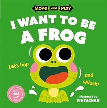 portada Move and Play: I Want to be a Frog 1
