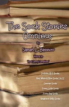 portada The Sock Stories Omnibus: Red, White & Blue Socks I & II German Socks Funny Little Socks Funny Big Socks Neighbor Nelly Socks (en Inglés)