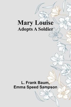 portada Mary Louise Adopts a Soldier (en Inglés)