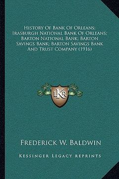 portada history of bank of orleans; irasburgh national bank of orleans; barton national bank; barton savings bank; barton savings bank and trust company (1916