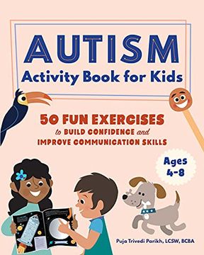 portada Autism Activity Book for Kids: 50 fun Exercises to Build Confidence and Improve Communication Skills (en Inglés)
